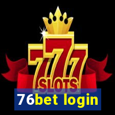 76bet login